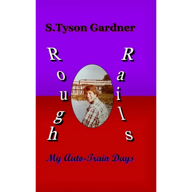 Rough Rails: My Auto-Train Days