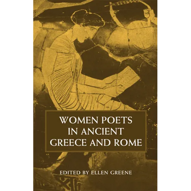 Women Poets in Ancient Greece and Rome