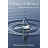 A Drop of Reason: Essays From the Secular Web