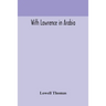 With Lawrence In Arabia