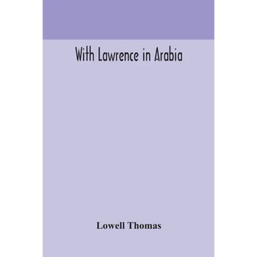 With Lawrence In Arabia
