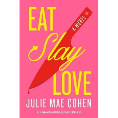 Eat, Slay, Love