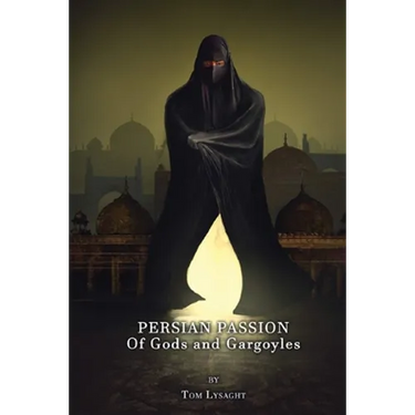 Persian Passion: Of Gods and Gargoyles