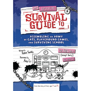 Sam's Supersecret Survival Guide to Assembling an Army of Cats, Playground Games, and Surviving School
