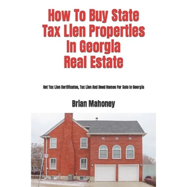 How To Buy State Tax Lien Properties In Georgia Real Estate: Get Tax Lien Certificates, Tax Lien And Deed Homes For Sale In Georgia