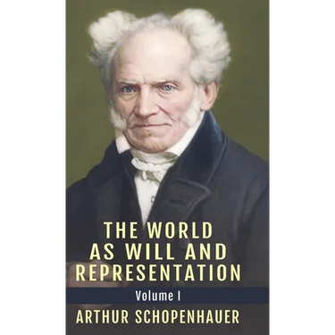 The World as Will and Representation, Vol. 1