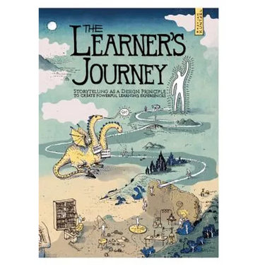 The Learner's Journey: Storytelling as a Design Principle to Create Powerful Learning Experiences.