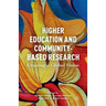 Higher Education and Community-Based Research: Creating a Global Vision