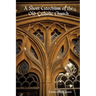 A Short Catechism of the Old Catholic Church