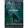 Forged By Iron: Olaf's Saga Book 1