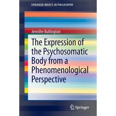 The Expression of the Psychosomatic Body from a Phenomenological Perspective