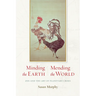 Minding the Earth, Mending the World: Zen and the Art of Planetary Crisis