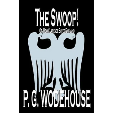 The Swoop! by P. G. Wodehouse, Fiction, Literary