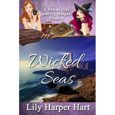 Wicked Seas: A Rowan Gray and Ivy Morgan Mystery