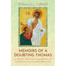 Memoirs of a Doubting Thomas: A Priest Rethinks Elements of Christian Faith and Practice