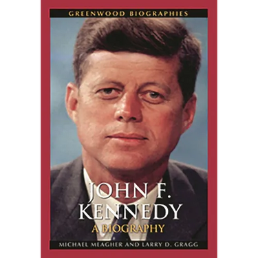 John F. Kennedy: A Biography