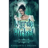 Wyrde and Wicked