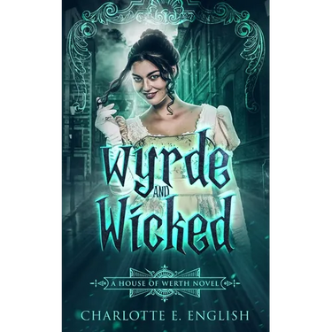 Wyrde and Wicked