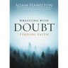 Wrestling with Doubt, Finding Faith