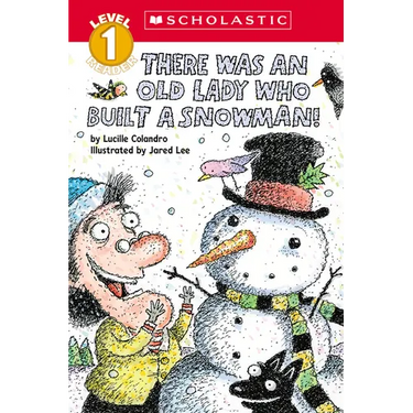 There Was an Old Lady Who Built a Snowman! (Scholastic Reader, Level 1)