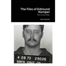 The Files of Edmund Kemper
