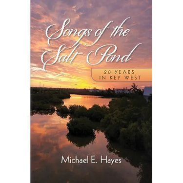 Songs of the Salt Pond: 20 years in Key West