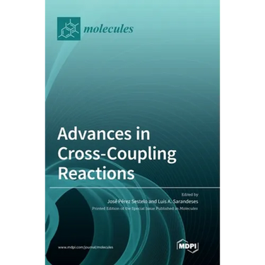 Advances in Cross-Coupling Reactions