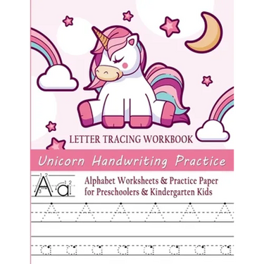 Unicorn Handwriting Practice Letter Tracing Workbook: Alphabet Worksheets & Practice Paper for Preschoolers & Kindergarten Kids