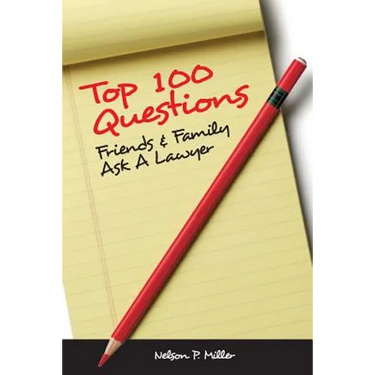 Top 100 Questions Friends & Family Ask a Lawyer