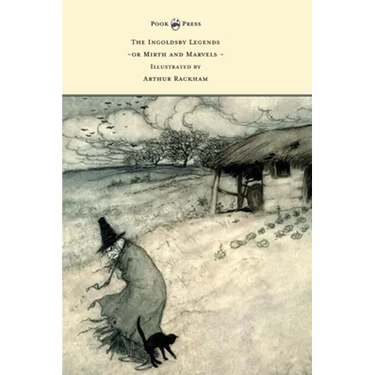 The Ingoldsby Legends or Mirth and Marvels - Illustrated by Arthur Rackham