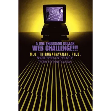 A One Thousand Dollar Web Challenge!!!: Short Papers on the Use of Technology in Education