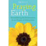 Praying for the Earth: Remembering the Environment in our Prayers of Intercession
