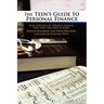 The Teen's Guide to Personal Finance: Basic Concepts in Personal Finance That Every Teen Should Know