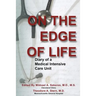 On the Edge of Life: Diary of A Medical Intensive Care Unit