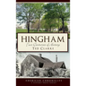 Hingham: Four Centuries of History