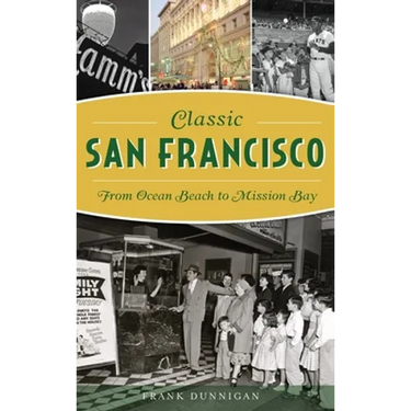 Classic San Francisco: From Ocean Beach to Mission Bay