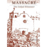 Massacre: The Goliad Witnesses