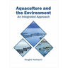 Aquaculture and the Environment: An Integrated Approach