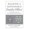 Building a Sustainable Family Office: An Insider's Guide to What Works and What Doesn't