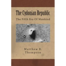 The Cydonian Republic: The Fifth Era Of Mankind