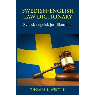Swedish-English Law Dictionary: Svensk-engelsk juridikordbok