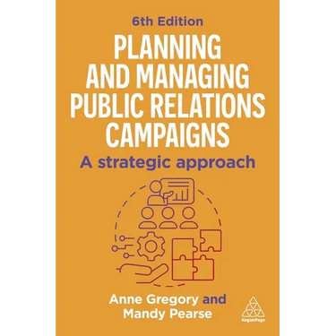 Planning and Managing Public Relations Campaigns: A Strategic Approach