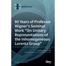 80 Years of Professor Wigner's Seminal Work "On Unitary Representations of the Inhomogeneous Lorentz Group"