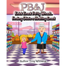 Pb&j: Knick Knack Patty Whack... Finding Olivia a Healthy Snack