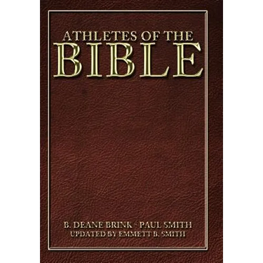 Athletes of the Bible: B. Deane Brink - Paul Smith