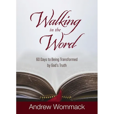 Walking in the Word: 60 Days to Being Transformed by God's Truth