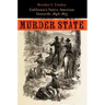 Murder State: California's Native American Genocide, 1846-1873
