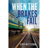 When the Brakes Fail
