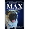 The Story of Max: Forever in Our Hearts