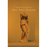 Not This Tender